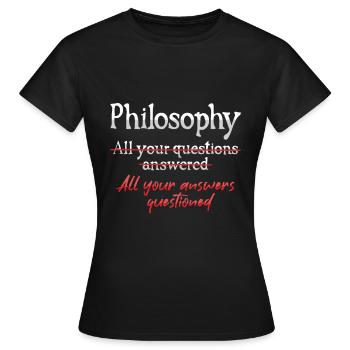 Philosophical question - Women's T-Shirt - black - Front - AI Model Female 172 dark (172cm)