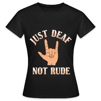 ASL Just Deaf Pas Rude Sign Language - T-shirt Femme - noir - Devant - AI Model Female 172 dark (172cm)