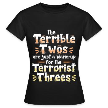 Die schrecklichen Zweier sind nur das Aufwärmen - Frauen T-Shirt - Schwarz - Vorne - AI Model Female 172 dark (172cm)