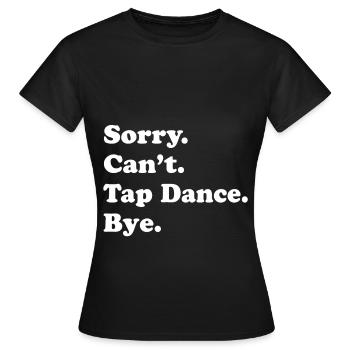 Tap Dancer Tap Dance Shoes Tap Dance Instructor - Women's T-Shirt - black - Front - AI Model Female 172 dark (172cm)