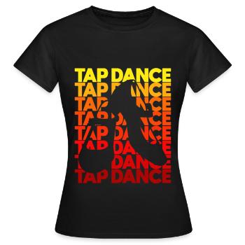 Tap Dancer Tap Dance Shoes Tap Dance Instructor - Women's T-Shirt - black - Front - AI Model Female 172 dark (172cm)
