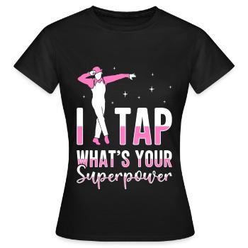 Tap Dancer Tap Dance Shoes Tap Dance Instructor - Women's T-Shirt - black - Front - AI Model Female 172 dark (172cm)