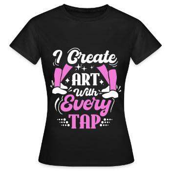 Tap Dancer Tap Dance Shoes Tap Dance Instructor - Women's T-Shirt - black - Front - AI Model Female 172 dark (172cm)