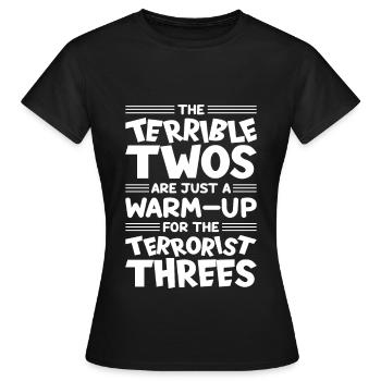 Die schrecklichen Zweier sind nur das Aufwärmen - Frauen T-Shirt - Schwarz - Vorne - AI Model Female 172 dark (172cm)