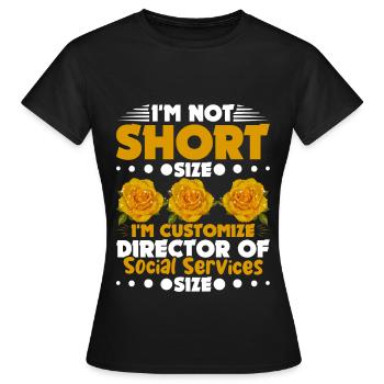 Occupation: Director of Social Services, Social Affairs - Women's T-Shirt - black - Front - AI Model Female 172 dark (172cm)