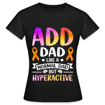Trouble déficitaire de l’attention avec hyperactivité TDA - T-shirt Femme - noir - Devant - AI Model Female 172 dark (172cm)
