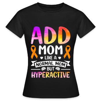 Trouble déficitaire de l’attention avec hyperactivité TDA - T-shirt Femme - noir - Devant - AI Model Female 172 dark (172cm)