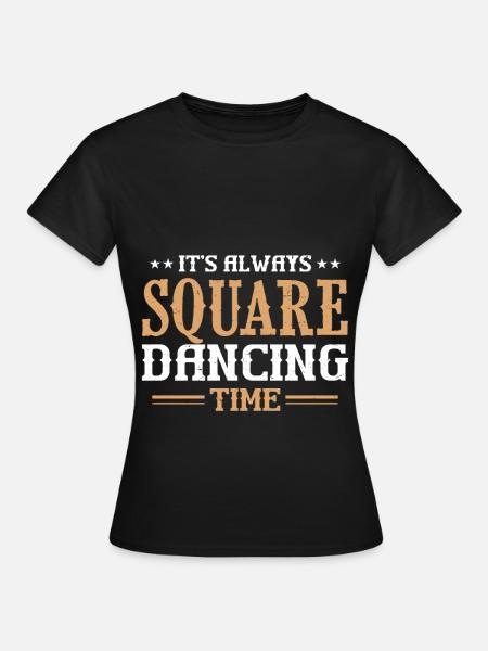 Witziger Square Dance Spruch - Frauen T-Shirt - Schwarz