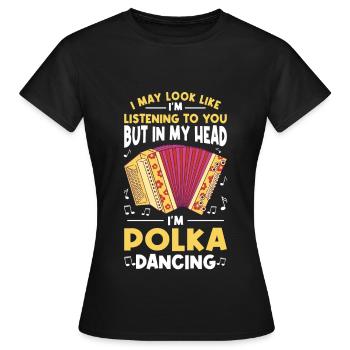 Drôle de dicton polka - T-shirt Femme - noir - Devant - AI Model Female 172 dark (172cm)