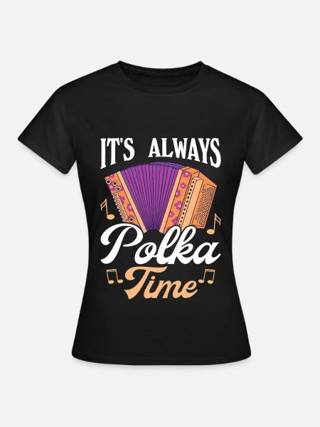 Witziger Polka Spruch - Frauen T-Shirt - Schwarz