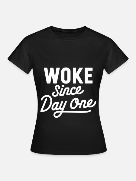 Woke - Frauen T-Shirt - Schwarz