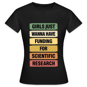 Girls only want funds for science - Women's T-Shirt - black - Front - AI Model Female 172 dark (172cm)
