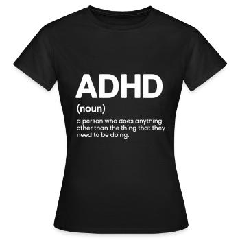 ADHD - Women's T-Shirt - black - Front - AI Model Female 172 dark (172cm)