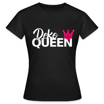 Dekorieren Deko Queen Krone Fun Spruch - Frauen T-Shirt - Schwarz - Vorne - AI Model Female 172 dark (172cm)