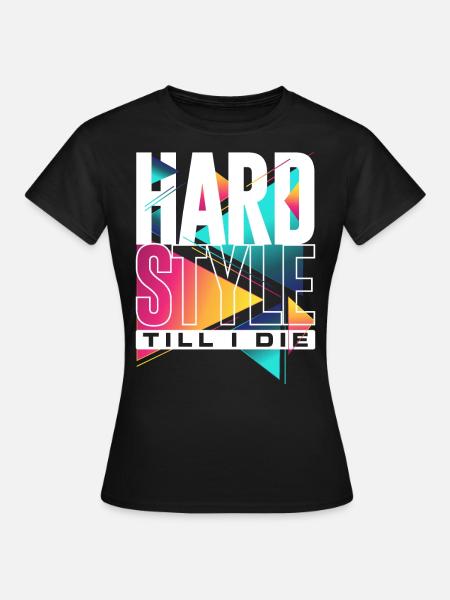 Hardstyle Till I Die - Koszulka damska - czarny