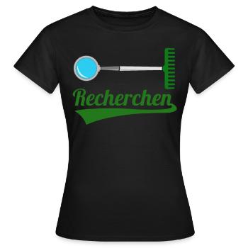 Recherchen Wortwitz - Frauen T-Shirt - Schwarz - Vorne - AI Model Female 172 dark (172cm)