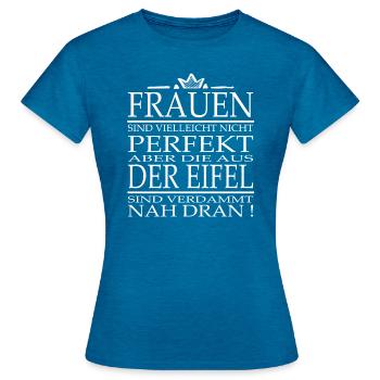 Frauen aus der Eifel perfekt | Eifel T-Shirt - Frauen T-Shirt - Antikblaues Saphir meliert - Vorne - AI Model Female 172 dark (172cm)