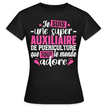 Auxiliaire Puériculture Puéricultrice Métier - T-shirt Femme - noir - Devant - AI Model Female 172 dark (172cm)