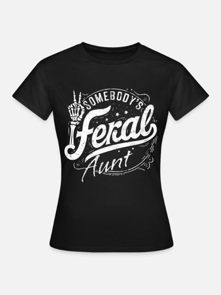 Somebody's Feral Aunt Summer Trendy Aunt Cool Gift - Women's T-Shirt - black