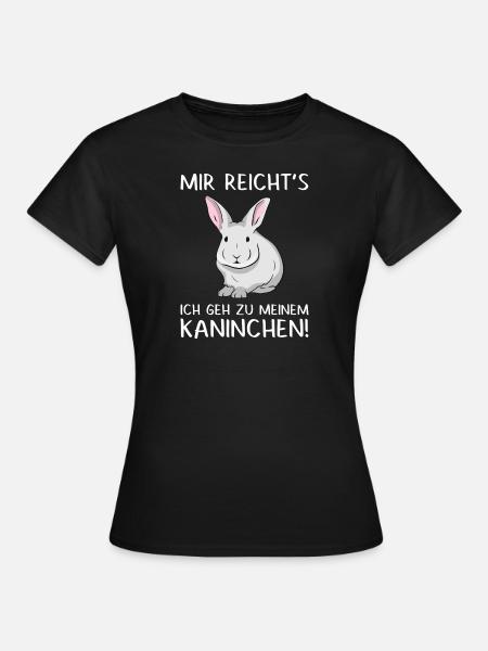 Mir Reicht's Ich Geh Zu Meinem Kaninchen Hase - Frauen T-Shirt - Schwarz
