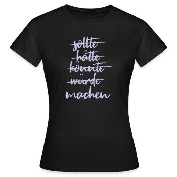 Einfach machen - Frauen T-Shirt - Schwarz - Vorne - AI Model Female 172 dark (172cm)
