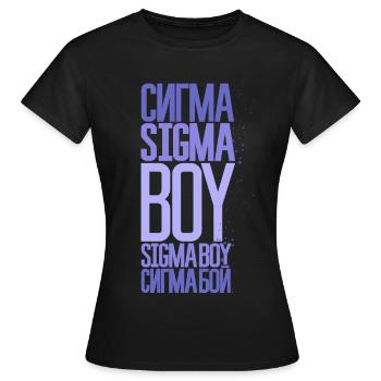 Sigma Boy - Chanson virale et tendance TikTok inspirée - T-shirt Femme - noir - Devant - AI Model Female 172 dark (172cm)