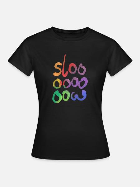 Slooow - Frauen T-Shirt - Schwarz