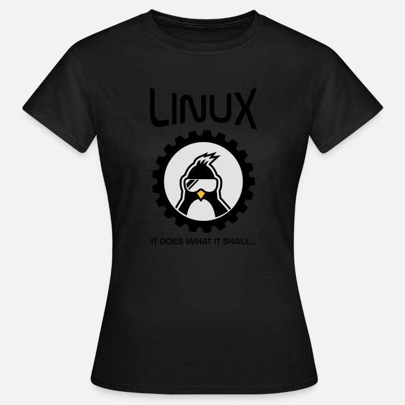 Linux fait ce qu'il doit - T-shirt Femme - noir