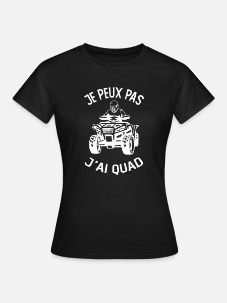 Je Peux Pas J'ai Quad - T-shirt Femme - noir