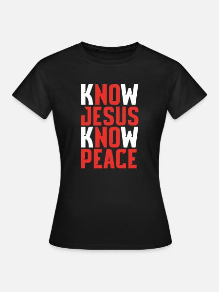 Know Jesus Know Peace - T-shirt Femme - noir