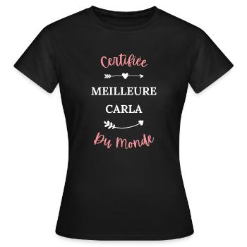 Certifiée meilleure Carla du monde - T-shirt Femme - noir - Devant - AI Model Female 172 dark (172cm)