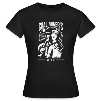 Kohle Bergarbeiter Ehefrau Geschenk - Frauen T-Shirt - Schwarz - Vorne - AI Model Female 172 dark (172cm)