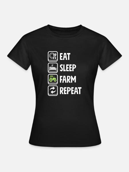 Eat Sleep Farm Repeat - Frauen T-Shirt - Schwarz