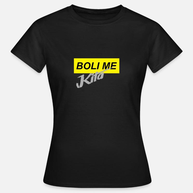 boli me kita2 - Maglietta da donna - nero