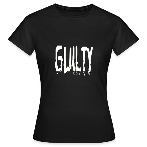 Guilty - Women's T-Shirt
