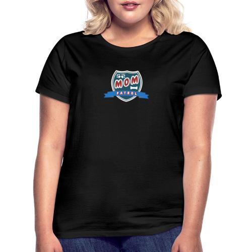 Mom Dog Patrol | Fun gift for mom - Women's T-Shirt