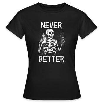 Halloween Skelett Kaffee Burnout Never Better - Frauen T-Shirt - Schwarz - Vorne - AI Model Female 172 dark (172cm)