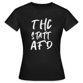THC statt AFD Politik Spruch Bundestagswahl Wahl - Frauen T-Shirt - Schwarz - Vorne - AI Model Female 172 dark (172cm)
