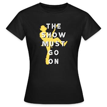 The show must go on - T-shirt Femme - noir - Devant - AI Model Female 172 dark (172cm)