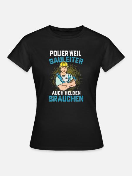 Polier Bauleiter Baustelle - Frauen T-Shirt - Schwarz