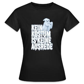 Kein Kostüm ist keine Ausrede - Frauen T-Shirt - Schwarz - Vorne - AI Model Female 172 dark (172cm)