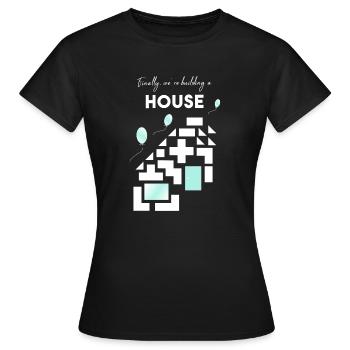Construire une maison - T-shirt Femme - noir - Devant - AI Model Female 172 dark (172cm)