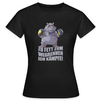 Zu fett zum wegrennen, ich kämpfe! - Frauen T-Shirt - Schwarz - Vorne - AI Model Female 172 dark (172cm)