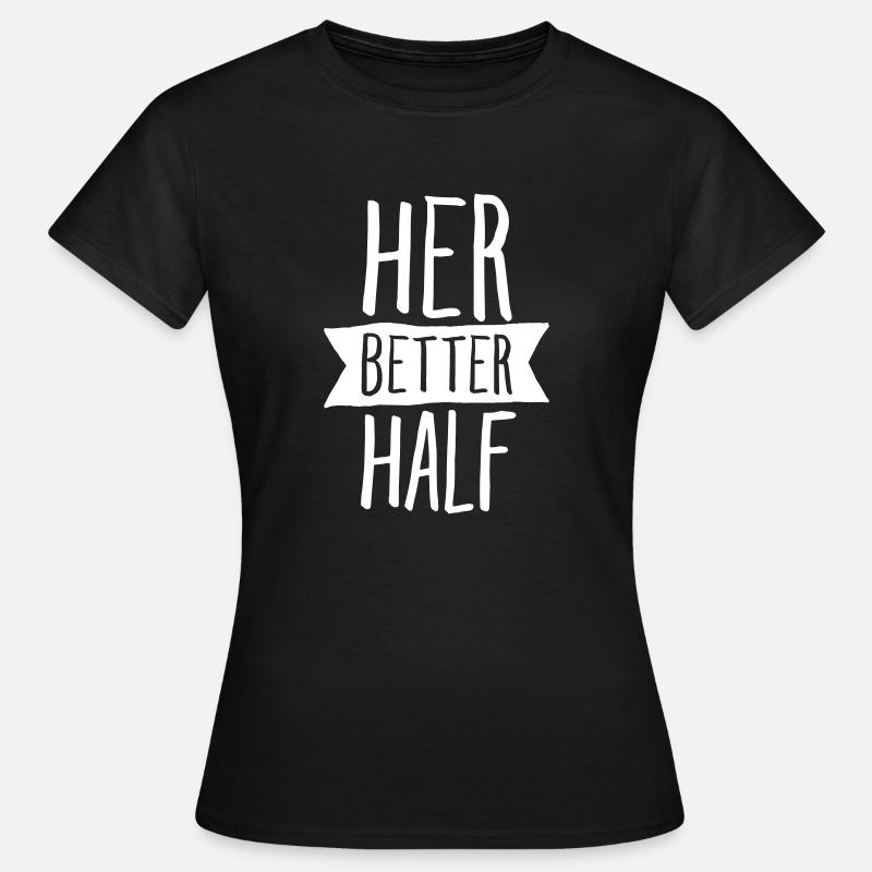 Her Better Half - Women's T-Shirt - black
