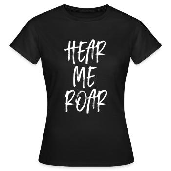 Hear Me Roar - Statement Design - T-shirt Femme - noir - Devant - AI Model Female 172 dark (172cm)