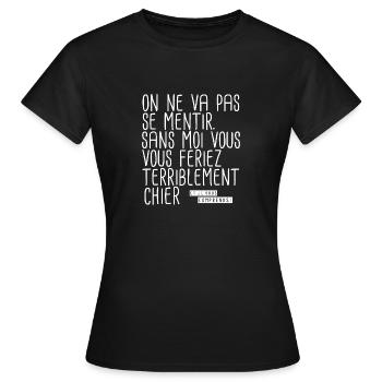 Citation humour - Sans moi terriblement chier - T-shirt Femme - noir - Devant - AI Model Female 172 dark (172cm)