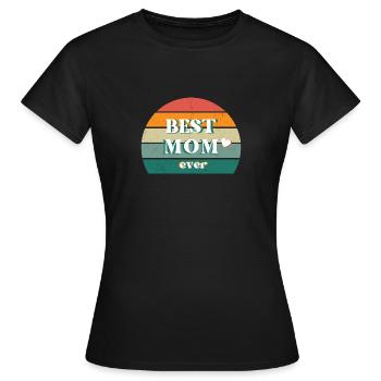 Best MOM Ever! - Frauen T-Shirt - Schwarz - Vorne - AI Model Female 172 dark (172cm)