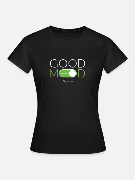 Good Mood - Frauen T-Shirt - Schwarz