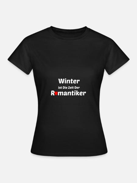 Winter Romantiker Romantisch - Frauen T-Shirt - Schwarz