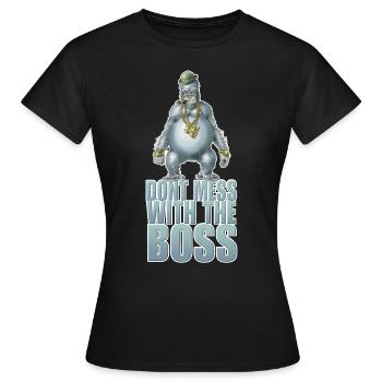 Dont mess with the boss - Women's T-Shirt - black - Front - AI Model Female 172 dark (172cm)